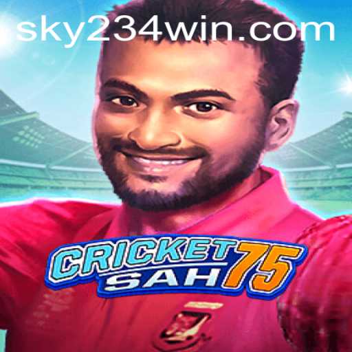 Exploring CricketSah75: The Ultimate Mobile Game and 234WIN Login Experience