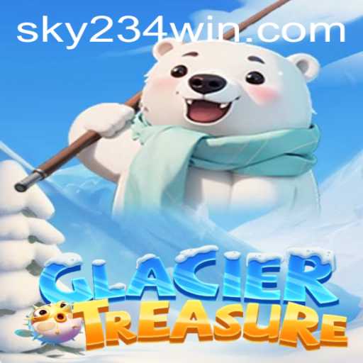 Discover the Exciting World of GlacierTreasure with 234WIN Login