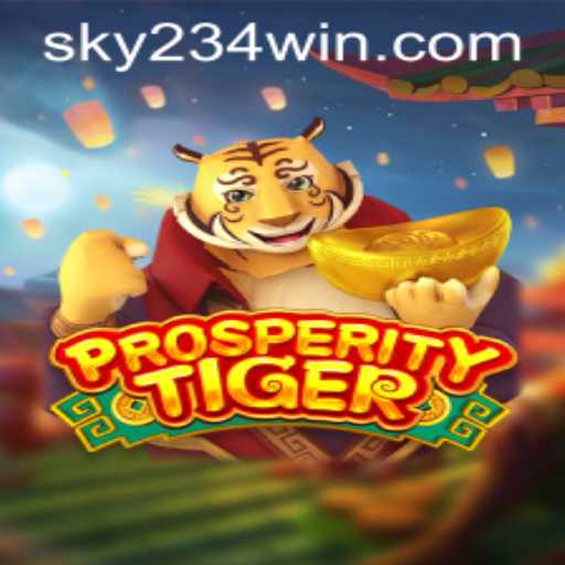 ProsperityTiger: An Insightful Look at the Game and 234WIN Login
