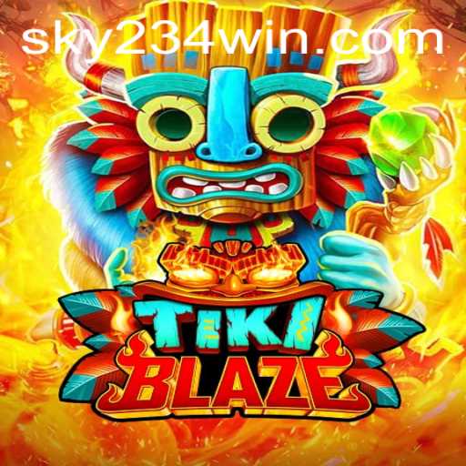 Experience the Thrill of TikiBlaze: The Ultimate Adventure Game with 234WIN Login